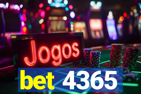 bet 4365